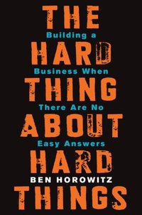 Hard Thing About Hard Things (e-bok)