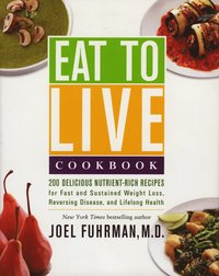 Eat To Live Cookbook (inbunden)