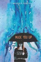 Made You Up (hftad)