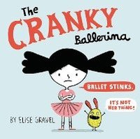 The Cranky Ballerina (inbunden)