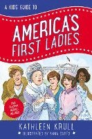 A Kids' Guide to America's First Ladies (inbunden)