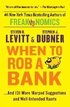 When to Rob a Bank