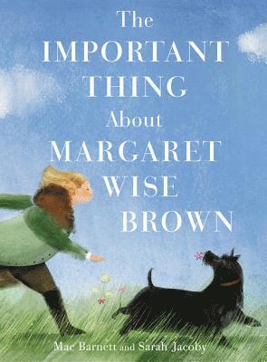 The Important Thing about Margaret Wise Brown (häftad)