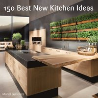 150 Best New Kitchen Ideas (e-bok)