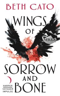Wings of Sorrow and Bone (e-bok)