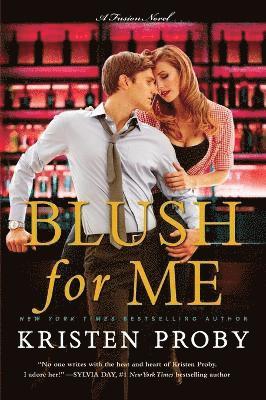 Blush for Me: A Fusion Novel (häftad)