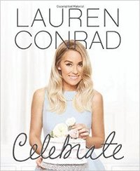 Lauren Conrad Celebrate som bok, ljudbok eller e-bok.