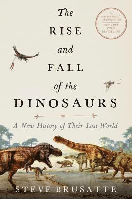 Rise And Fall Of The Dinosaurs (hftad)