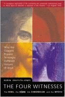 The Four Witnesses: The Rebel, the Rabbi, the Chronicler, and the Mystic (inbunden)