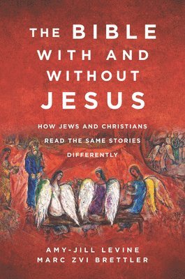 The Bible With and Without Jesus (inbunden)