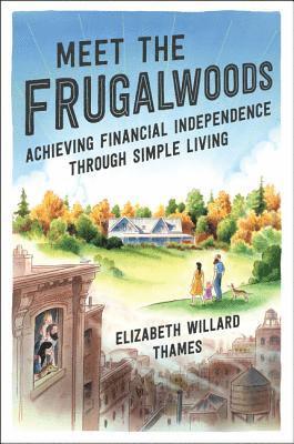 Meet the Frugalwoods (h�ftad)