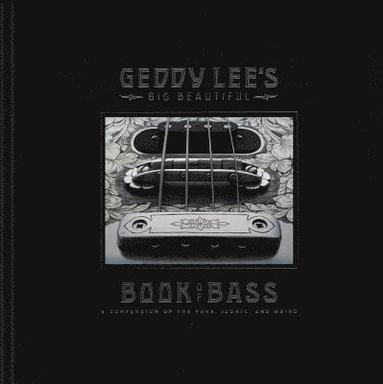 Geddy Lee's Big Beautiful Book of Bass (häftad)