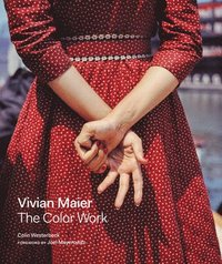 Vivian Maier: The Color Work (inbunden)