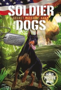 Soldier Dogs #3: Secret Mission: Guam (hftad)
