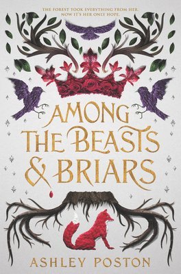 Among The Beasts And Briars (inbunden)