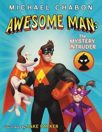 Awesome Man: The Mystery Intruder (inbunden)
