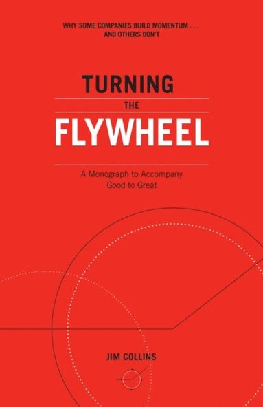 Turning the Flywheel (e-bok)