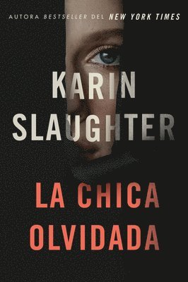 Girl, Forgotten / La chica olvidada \ (Spanish edition) (hftad)