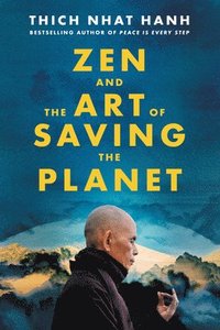 Zen And The Art Of Saving The Planet (inbunden)