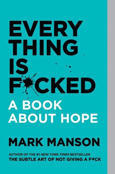 Everything Is F*cked (häftad)