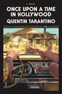 Once Upon A Time In Hollywood: The Deluxe Hardcover (inbunden)