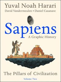 Sapiens: A Graphic History, Volume 2 (häftad)