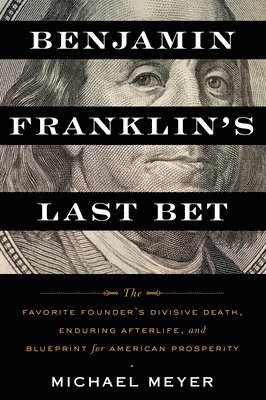 Benjamin Franklin's Last Bet (h�ftad)