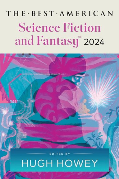 Best American Science Fiction and Fantasy 2024 (h�ftad)