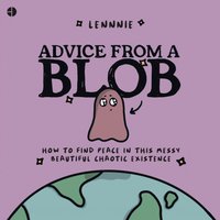 Advice from a Blob (ljudbok)