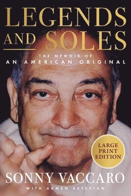 Legends and Soles: The Memoir of an American Original (inbunden)