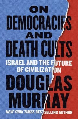 On Democracies and Death Cults: Israel and the Future of Civilization (häftad)