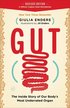 Gut: The Inside Story of Our Body's Most Underrated Organ