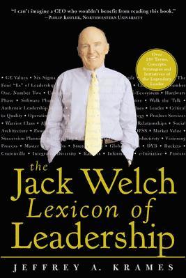 The Jack Welch Lexicon of Leadership: Over 250 Terms, Concepts, Strategies & Initiatives of the Legendary Leader (inbunden)
