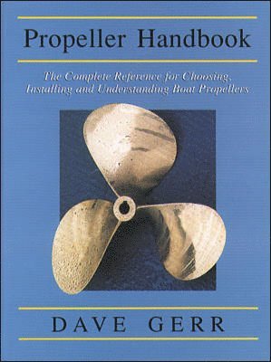 Propeller Handbook: The Complete Reference for Choosing, Installing, and Understanding Boat Propellers (hftad)