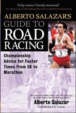 Alberto Salazar's Guide to Road Racing (häftad)