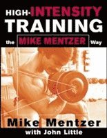 High-Intensity Training the Mike Mentzer Way (häftad)
