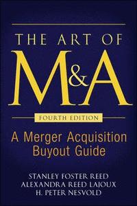 The Art of M&A, Fourth Edition (inbunden)