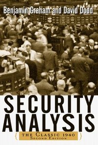 Security Analysis: The Classic 1940 Edition (inbunden)