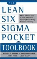 The Lean Six Sigma Pocket Toolbook: A Quick Reference Guide to 70 Tools for Improving Quality and Speed: A Quick Reference Guide to 70 Tools for Improving Quality and Speed (hftad)