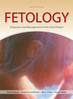 Fetology: Diagnosis and Management of the Fetal Patient, Second Edition (inbunden)