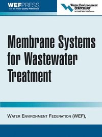 Membrane Systems for Wastewater Treatment (inbunden)