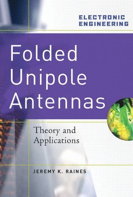 Folded Unipole Antennas: Theory and Applications (inbunden)