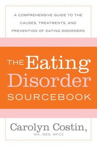 The Eating Disorders Sourcebook (hftad)