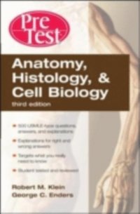 Anatomy, Histology, and Cell Biology PreTest  Self-Assessment and Review, Third Edition (e-bok)