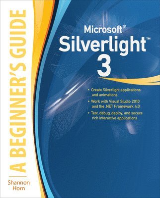 Microsoft Silverlight 3: A Beginner's Guide (inbunden)