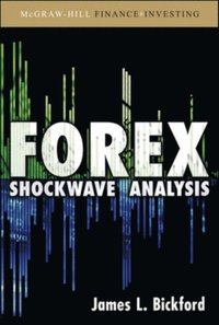 Forex Shockwave Analysis Av James L Bickford E Bok - 
