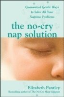 The No-Cry Nap Solution: Guaranteed Gentle Ways to Solve All Your Naptime Problems (häftad)