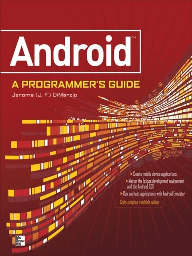 ANDROID A PROGRAMMERS GUIDE (inbunden)
