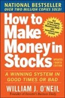 How to Make Money in Stocks:  A Winning System in Good Times and Bad, Fourth Edition (inbunden)