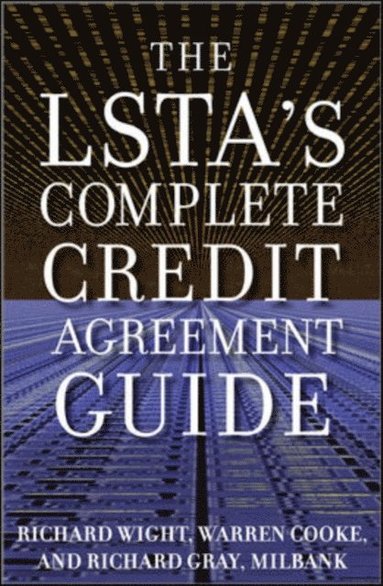 LSTA's Complete Credit Agreement Guide (e-bok)